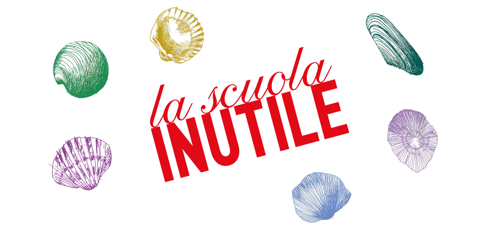 La Scuola Inutile - Branding - conchiglie - cover - desktop La Scuola Inutile - Branding - conchiglie - cover - desktop